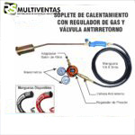 SOPLETE DE CALENTAMIENTO CON REGULADOR DE GAS Y VÁLVULA ANTIRRETORNO